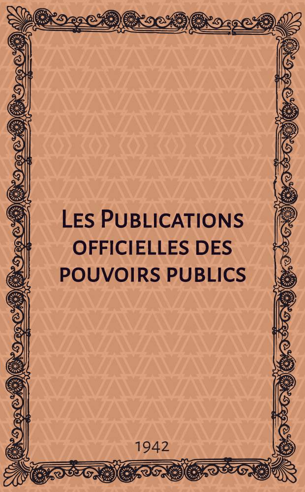 Les Publications officielles des pouvoirs publics : Étude critique et administrative