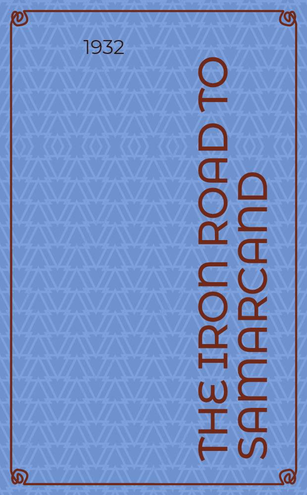 The iron road to Samarcand