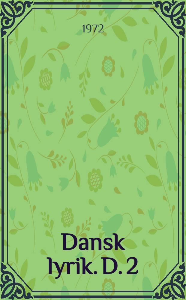 Dansk lyrik. D. 2