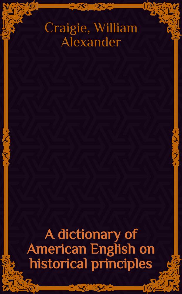 A dictionary of American English on historical principles
