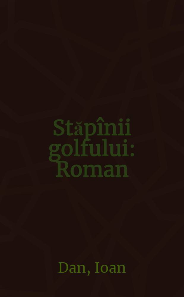 Stăpînii golfului : Roman