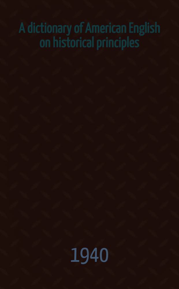 A dictionary of American English on historical principles