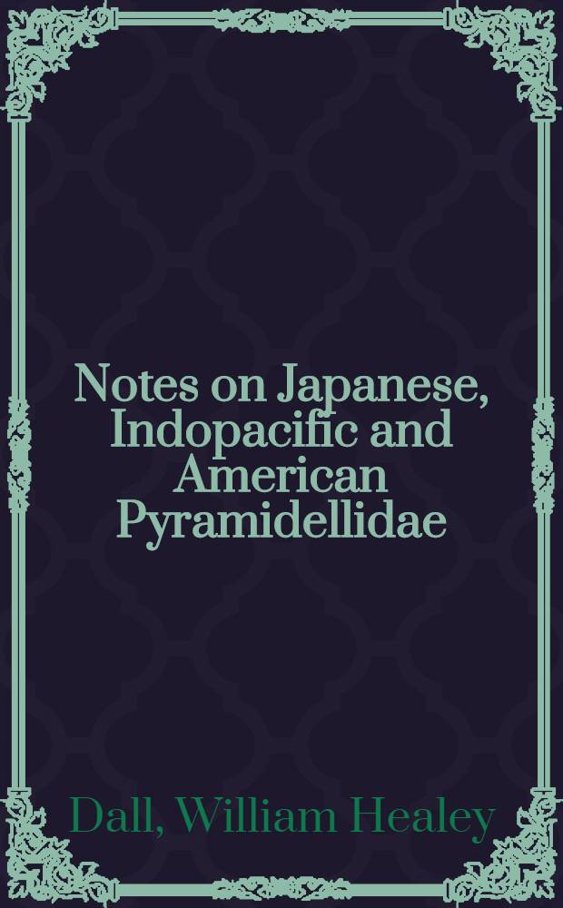 [Notes on Japanese, Indopacific and American Pyramidellidae