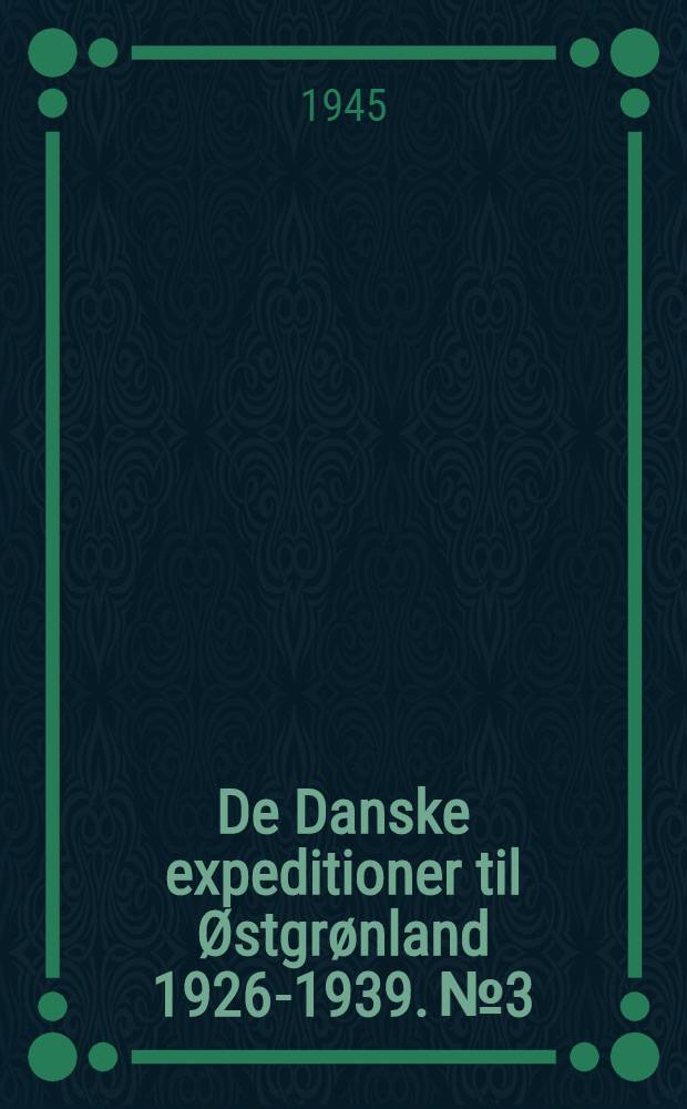 De Danske expeditioner til &Oslash;stgr&oslash;nland 1926-1939. № 3 : Summary of the botanical investigations in N. E. Greenland