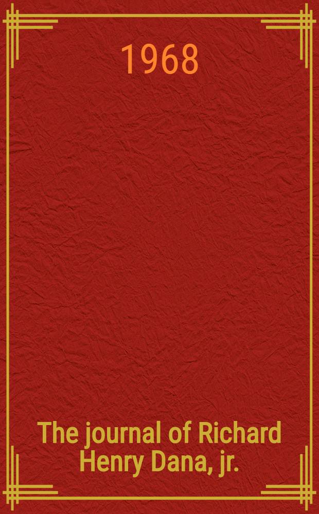 The journal of Richard Henry Dana, jr.