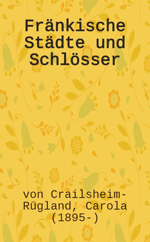 Fränkische Städte und Schlösser