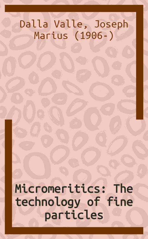 Micromeritics : The technology of fine particles