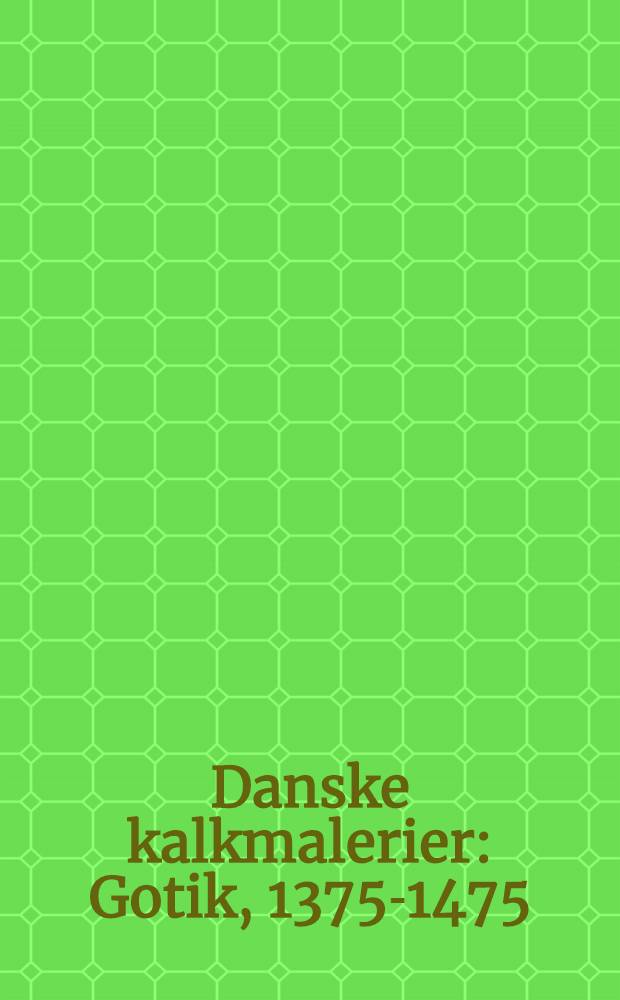 Danske kalkmalerier : Gotik, 1375-1475