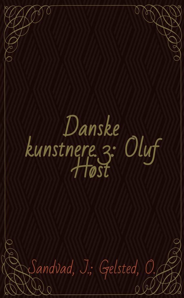 Danske kunstnere. 3 : Oluf Høst