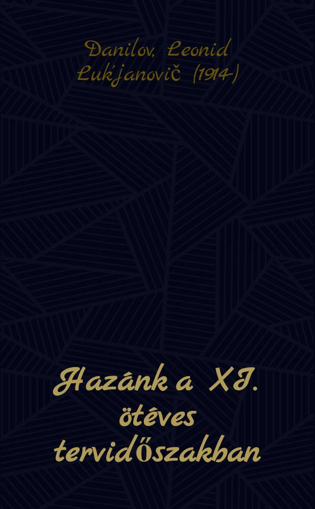 Hazánk a XI. ötéves tervidőszakban