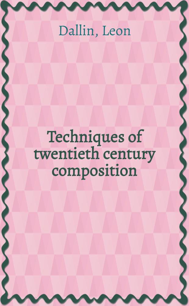Techniques of twentieth century composition
