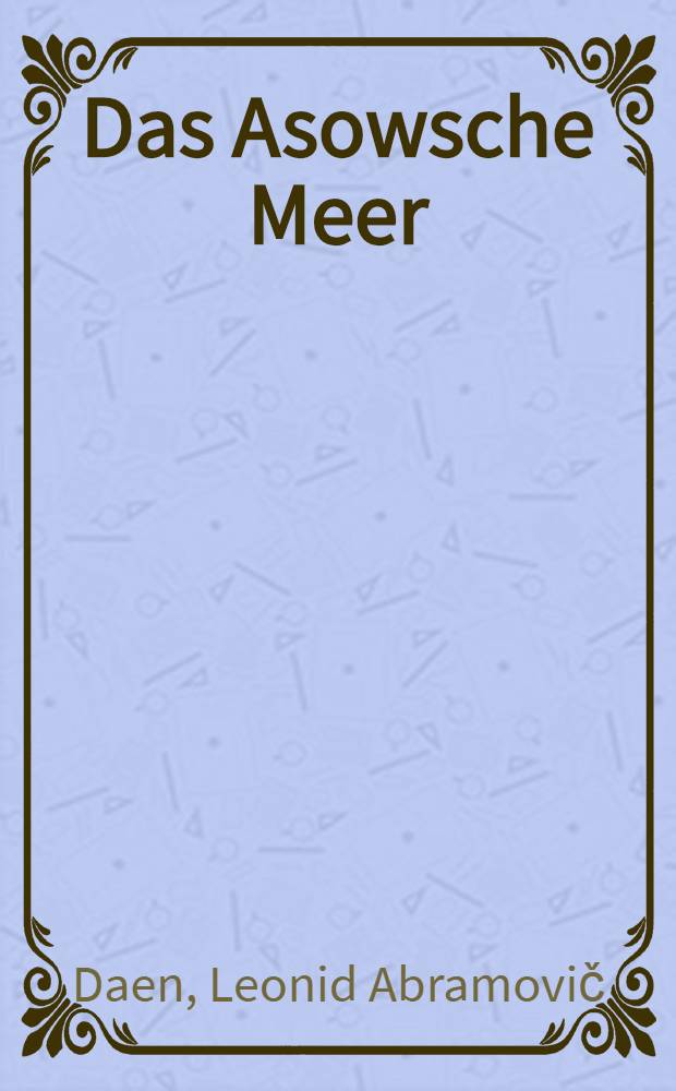 Das Asowsche Meer