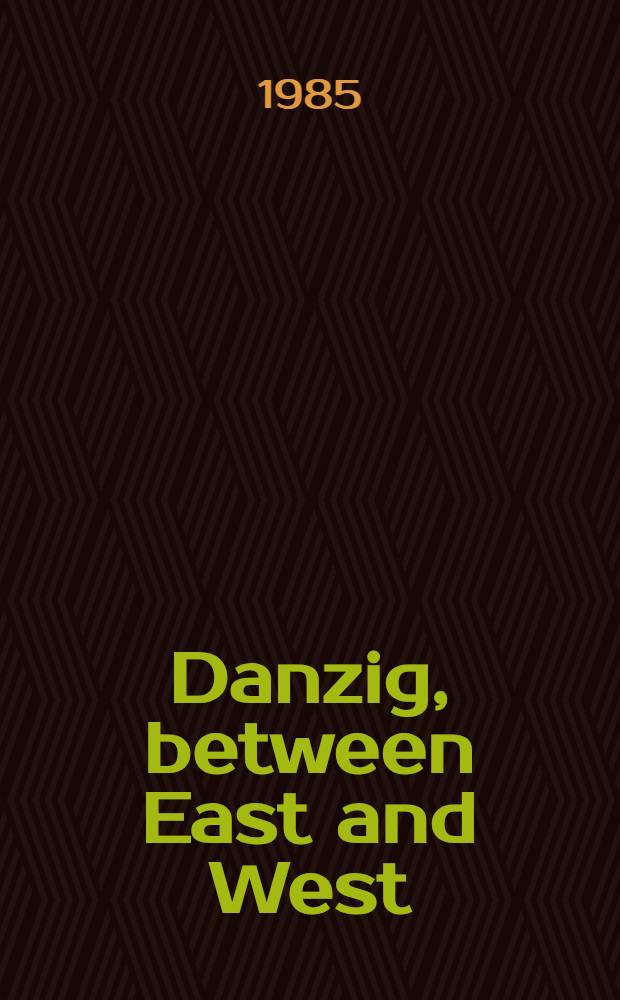 Danzig, between East and West : Aspects of modern Jewish history