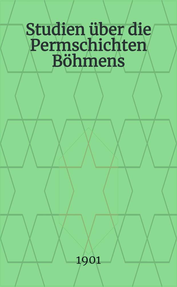 Studien über die Permschichten Böhmens