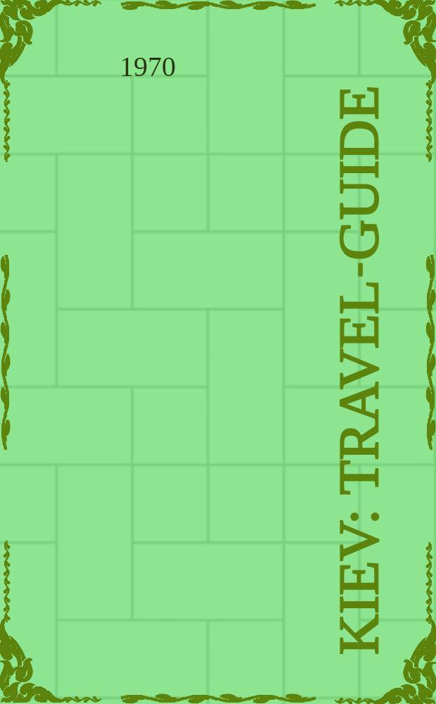 Kiev : Travel-guide