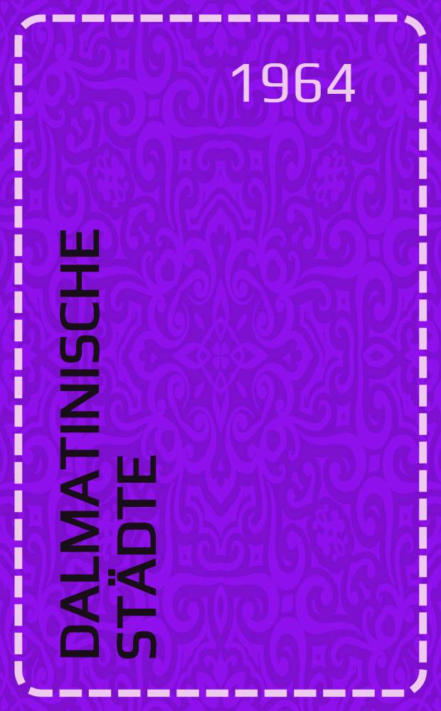 Dalmatinische Städte : Album