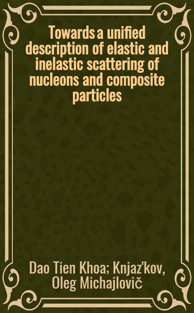 Towards a unified description of elastic and inelastic scattering of nucleons and composite particles