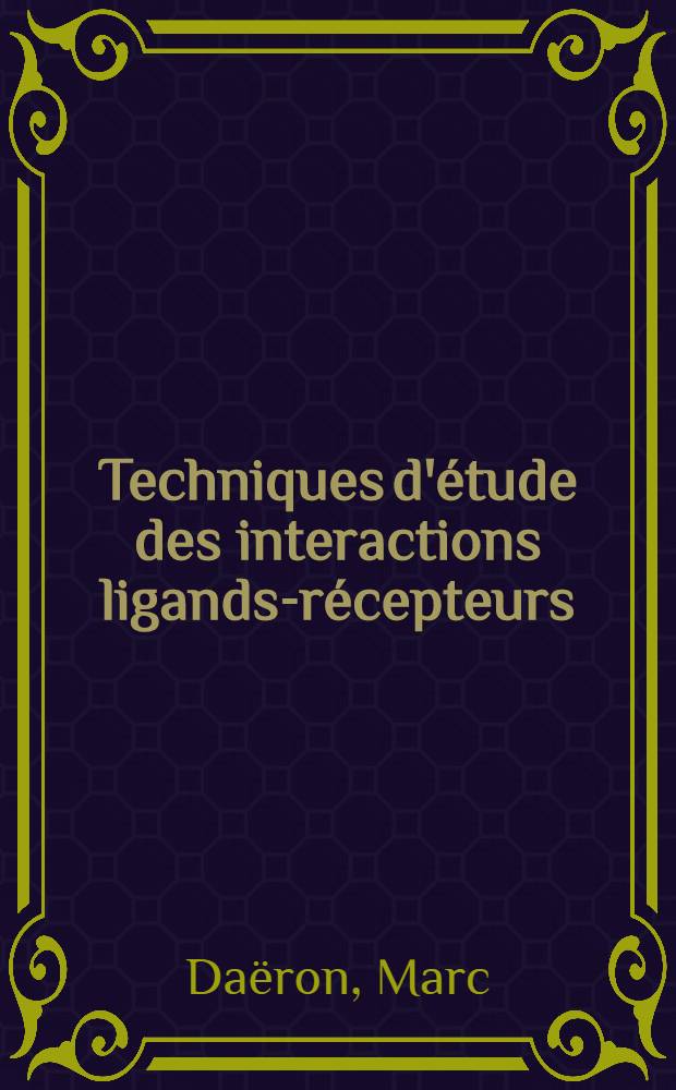 Techniques d'étude des interactions ligands-récepteurs