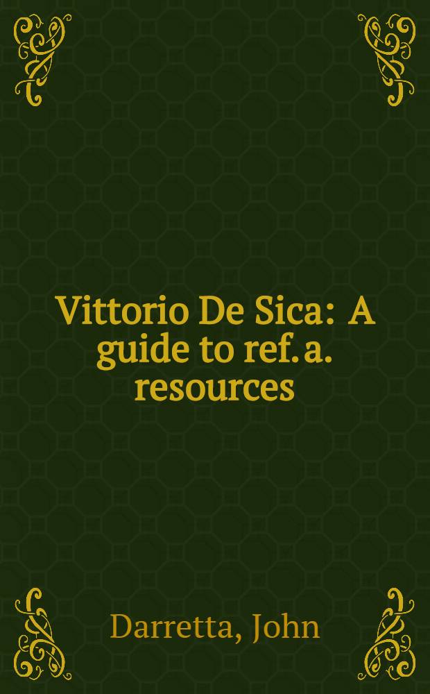 Vittorio De Sica : A guide to ref. a. resources