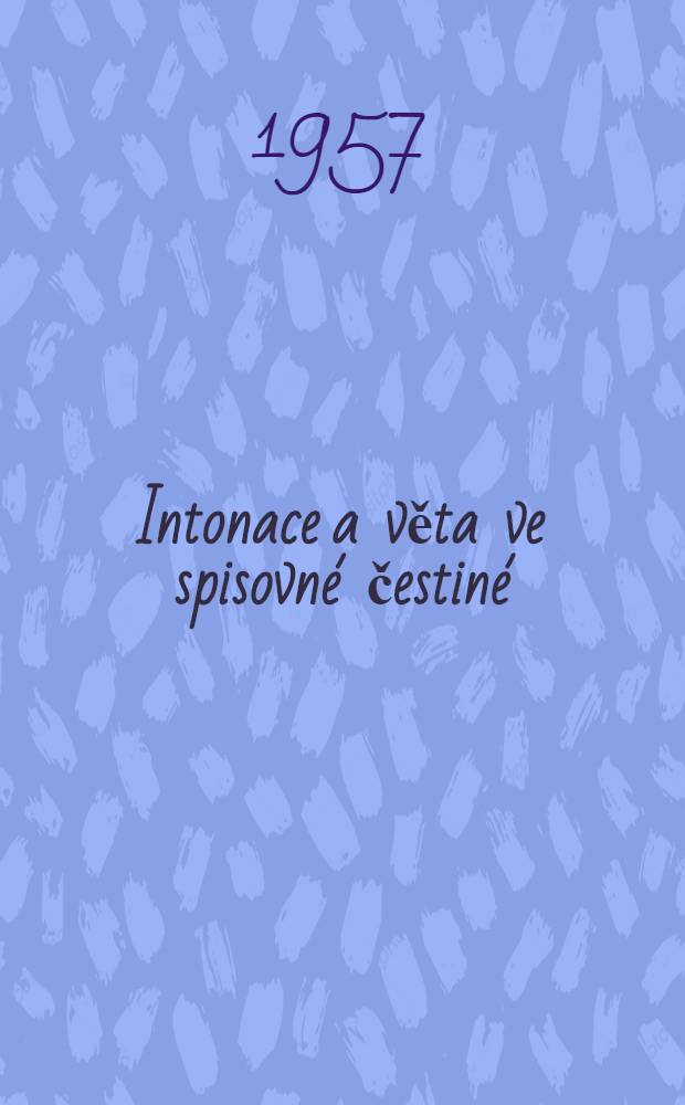 Intonace a věta ve spisovné čestiné