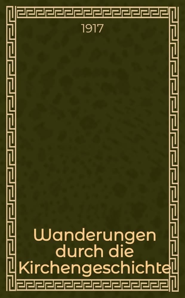 Wanderungen durch die Kirchengeschichte : Hrsg. von der Freireligiösen gemeinde Berlin. H. 6 : Ketzerbewegungen
