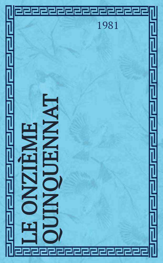 Le onzi&egrave;me quinquennat