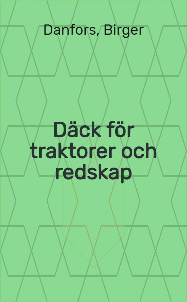 Däck för traktorer och redskap = Agricultural tyre performance : Dragkraftslirning-markskador : En literaturstudie