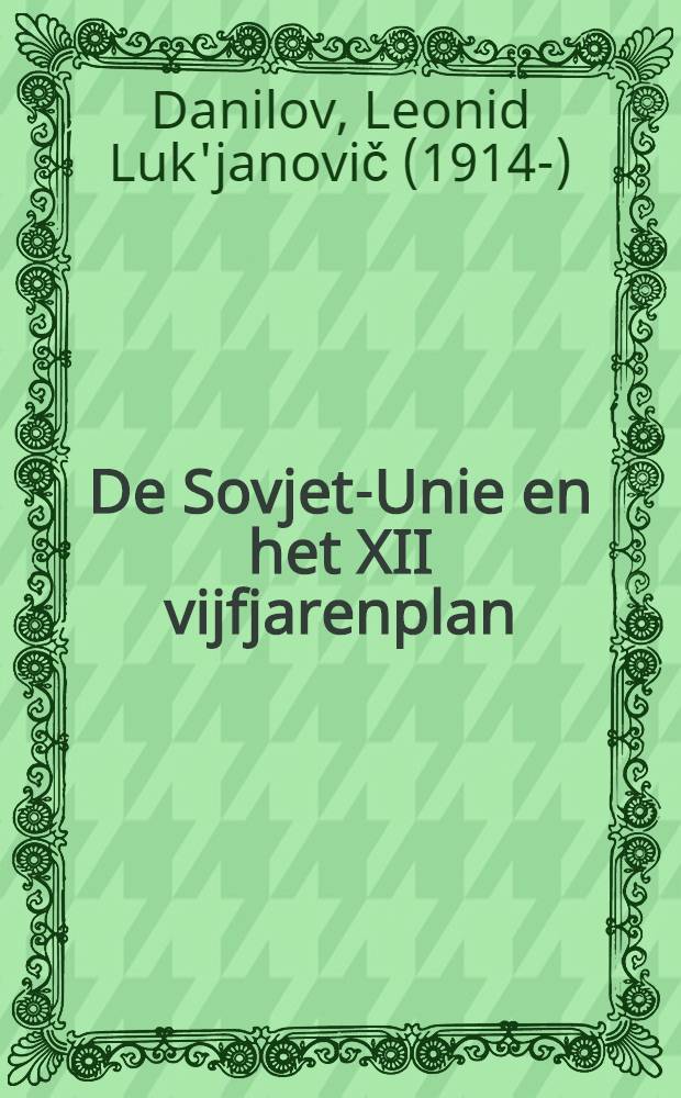 De Sovjet-Unie en het XII vijfjarenplan