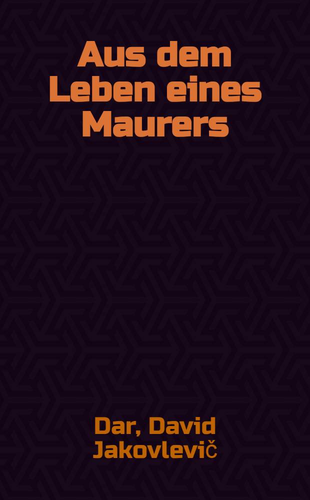 Aus dem Leben eines Maurers