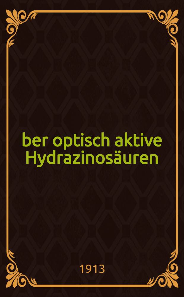 Über optisch aktive Hydrazinosäuren