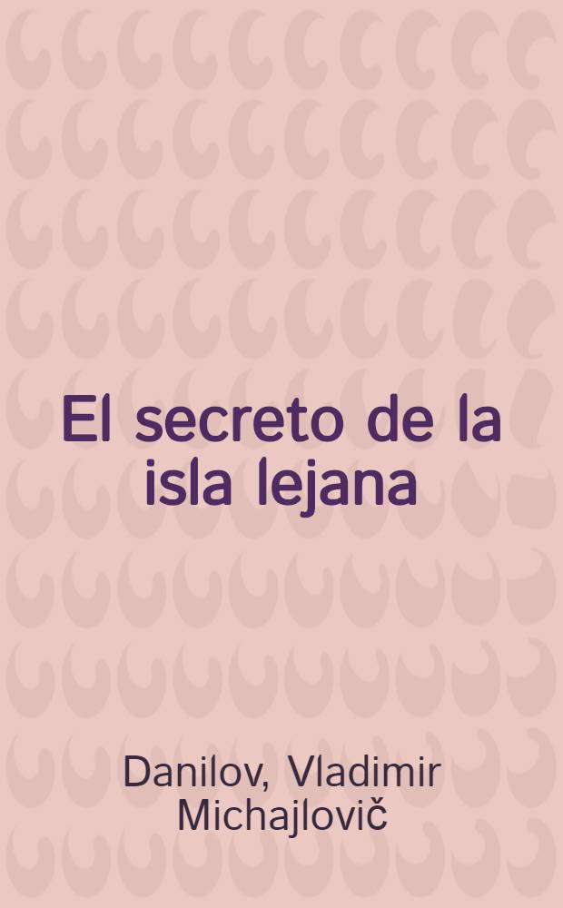 El secreto de la isla lejana : Film-cuento