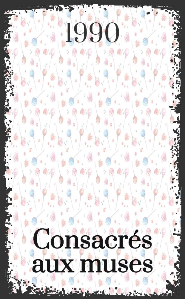 Consacrés aux muses = Dedicated to the muses
