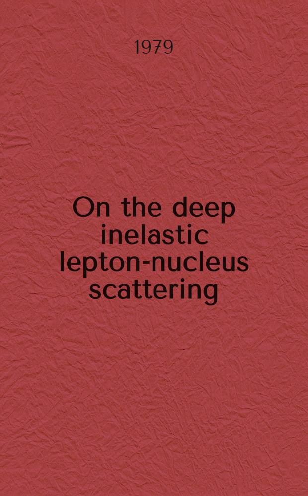 On the deep inelastic lepton-nucleus scattering