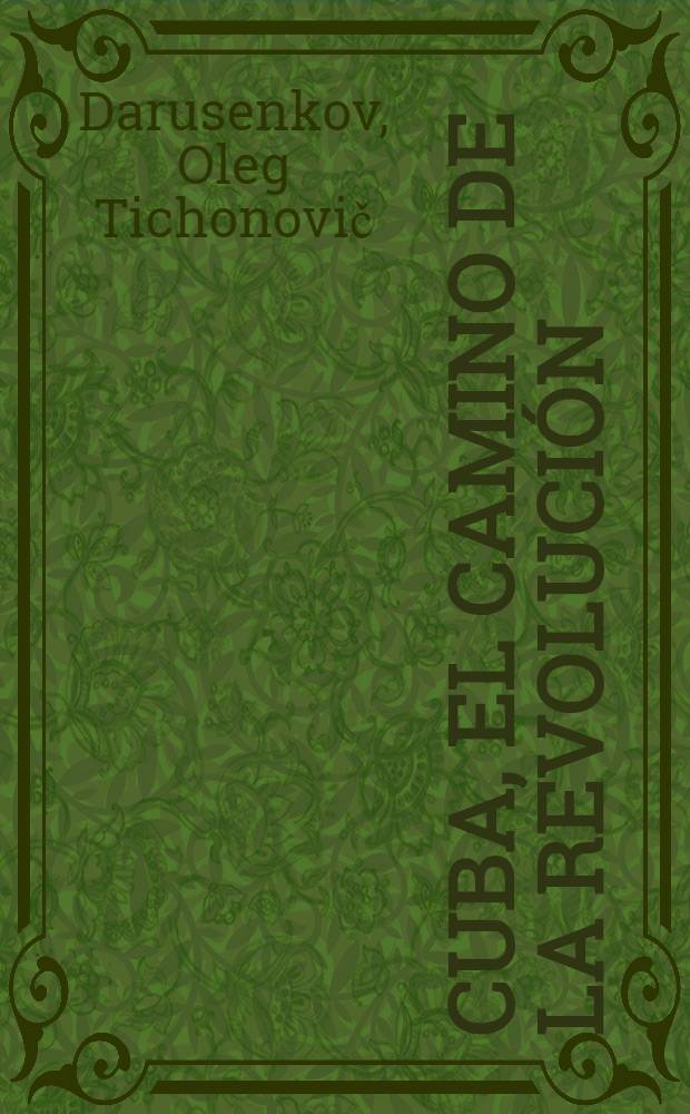 Cuba, el camino de la revolución