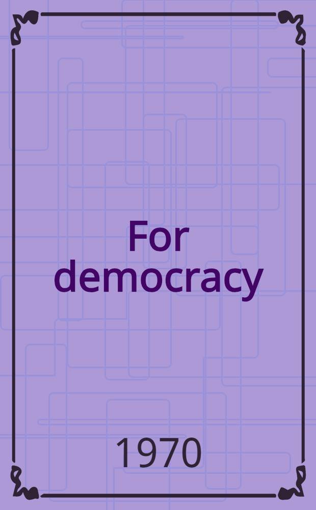 For democracy