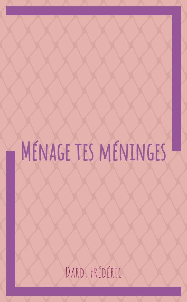 Ménage tes méninges : Roman "Spécial-police"