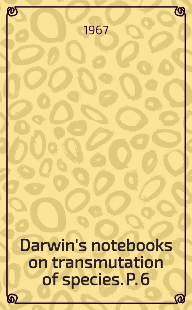 Darwin's notebooks on transmutation of species. P. 6 : Pages excised by Darwin