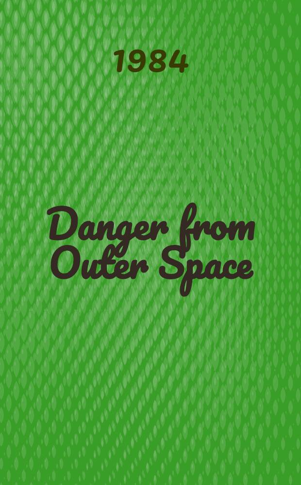 Danger from Outer Space