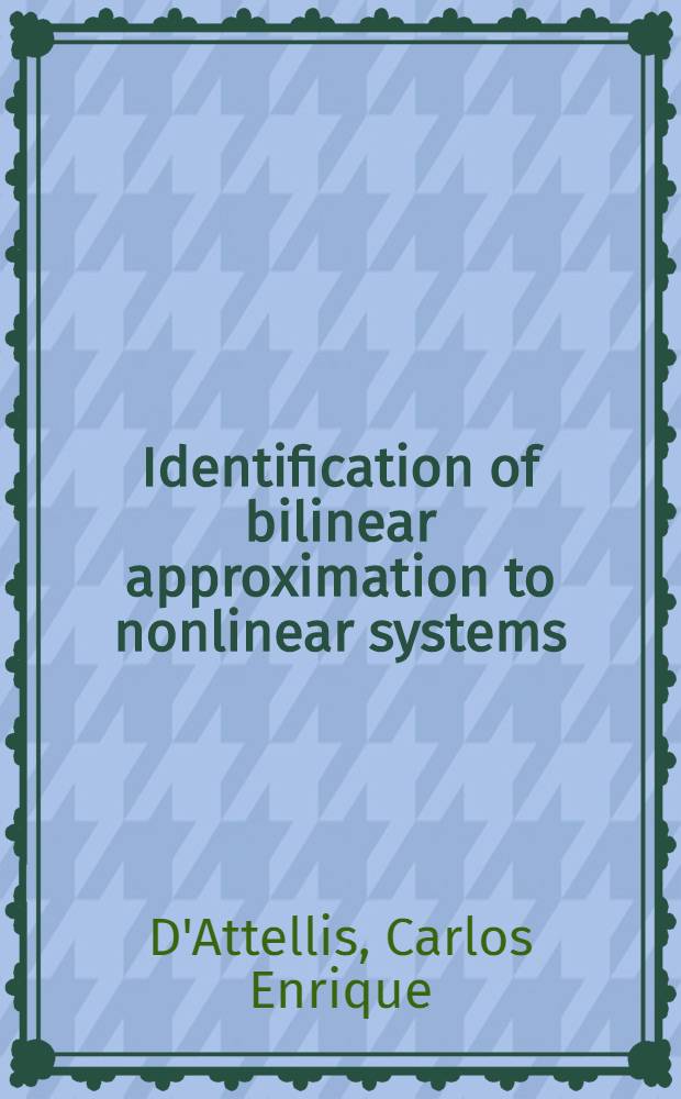 Identification of bilinear approximation to nonlinear systems
