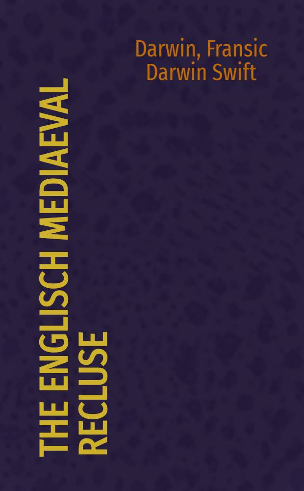 The Englisch mediaeval recluse