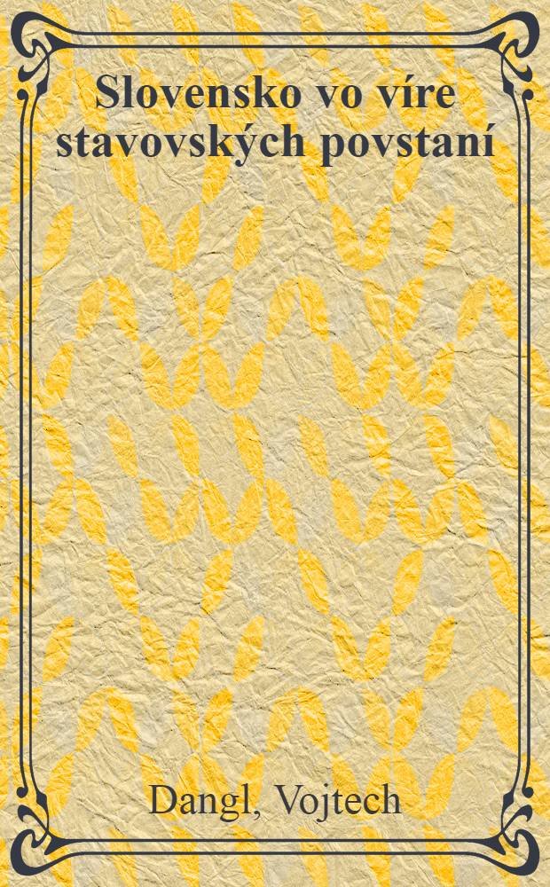 Slovensko vo víre stavovských povstaní