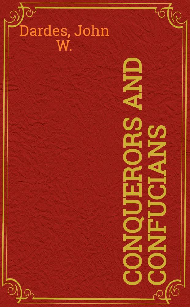 Conquerors and Confucians : Aspects of political change in late Y&uuml;an China