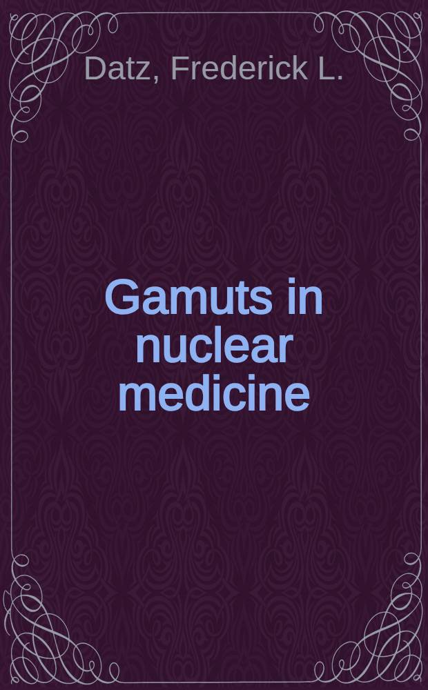 Gamuts in nuclear medicine