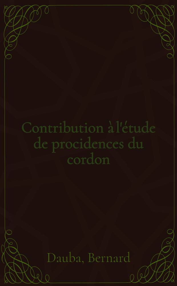 Contribution à l'étude de procidences du cordon : À propos de 505 observations sur un total de 50.079 accouchements (recueillies à la Maternité Maréchale Lyautey de Rabat) : Thèse ..