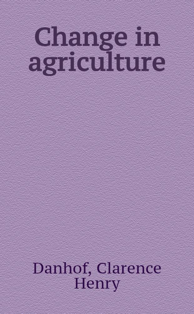 Change in agriculture : The northern United States, 1820-1870