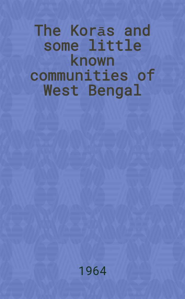 The Korās and some little known communities of West Bengal