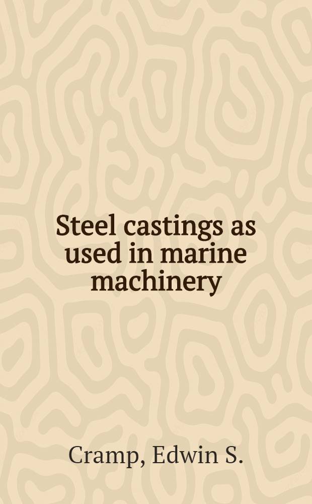 ... Steel castings as used in marine machinery