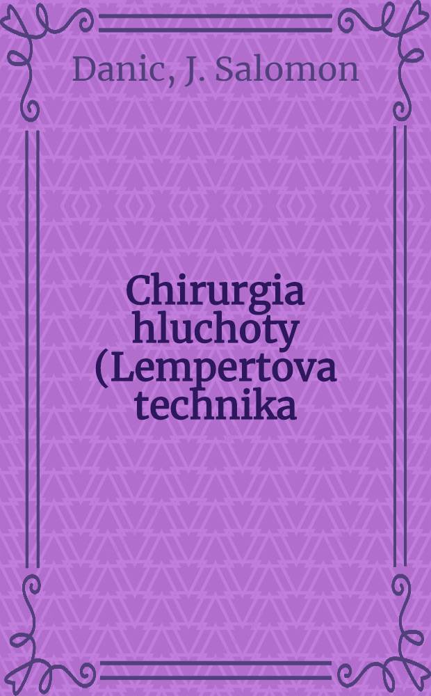 Chirurgia hluchoty (Lempertova technika)