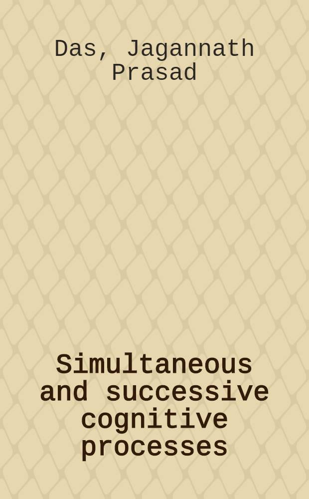 Simultaneous and successive cognitive processes