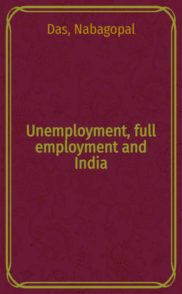 Unemployment, full employment and India